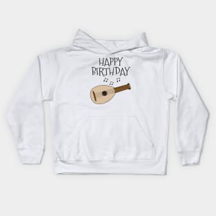 Lute Happy Birthday Lutenist Folk Musician Kids Hoodie